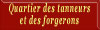 "Quartier des tanneurs et des forgerons"